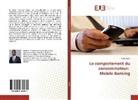 Papa Diallo - Le comportement du consommateur: Mobile Banking