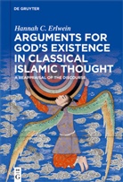Hannah C Erlwein, Hannah C. Erlwein, Hannah Christine Erlwein - Arguments for God's Existence in Classical Islamic Thought