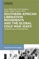 Helder Adegar Fonseca, Lena Dallywater, Chri Saunders, Chris Saunders - Southern African Liberation Movements and the Global Cold War 'East'