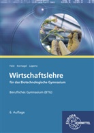 The Feist, Theo Feist, Judit Kornagel, Judith Kornagel, Viktor Lüpertz - Wirtschaftslehre für das Biotechnologische Gymnasium (BTG)