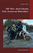 Marbie Stoner - USA 106° West -  durch Colorado, Utah, Nord-Arizona mit Motorrädern