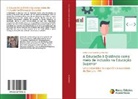 Ivone Ascar Sauáia Guimarães - A Educação à Distância como meio de inclusão na Educação Superior