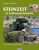 Hans-Rudol Bork, Hans-Rudolf Bork, Sönke Hartz, Rüdiger Kelm - Steinzeit in Schleswig-Holstein