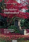 Walte Arnold, Walter Arnold, Bettina Fischer - Der Kieler Südfriedhof