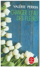 Valerie Perrin, Valérie Perrin, Perrin-v - Changer l'eau des fleurs