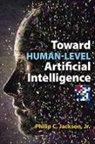 Philip Jackson, Philip C. Jackson - Toward Human-Level Artificial Intelligence