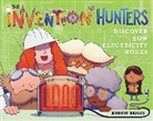 Korwin Briggs - The Invention Hunters Discover How Electricity Works