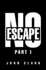 John Clark - No Escape