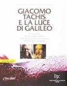 Tommaso Ciuffoletti, Paolo Panerai, Cesare Pillon - Giacomo Tachis e la luce di Galileo
