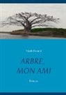Nicole Durand - ARBRE, MON AMI