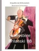 Bernard Brunstein - le mystère Brilanski