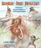 Lauri Travis, Lauri/ Carlson Travis, Eric Carlson - Arrowheads, Spears, and Buffalo Jumps