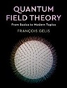 Francois Gelis, François Gelis, Francois (Commissariat a L''energie Atomiqu Gelis, Francois (Commissariat a l'Energie Atomique (CEA) Gelis - Quantum Field Theory
