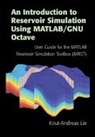 Knut-Andreas Lie, Lie Knut-Andreas - Introduction to Reservoir Simulation Using Matlab/gnu Octave