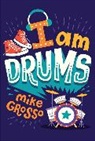 Mike Grosso, Grosso Mike - I Am Drums