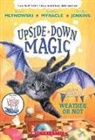 Emily Jenkins, Sarah Mlynowski, Lauren Myracle - Weather or Not (Upside-Down Magic #5)