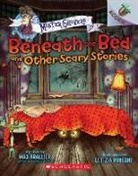 Max Brallier, Max/ Rubegni Brallier, Letizia Rubegni - Beneath the Bed and Other Scary Stories - an Acorn Book