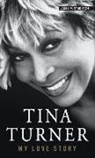 Deborah Davis, Tina Turner, Tina/ Davis Turner, Dominik Wichmann - My Love Story