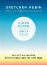 Gretchen Rubin - Outer Order, Inner Calm