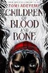 Tomi Adeyemi - Children of Blood and Bone - The Orisha Legacy