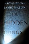 Jamie Mason, Mason Jamie - The Hidden Things