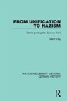 Geoff Eley, Eley Geoff - From Unification to Nazism