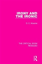 D C Muecke, D. C. Muecke - Irony and the Ironic
