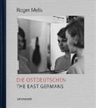 Roger Melis, Mathia Bertram, Mathias Bertram - Die Ostdeutschen / The East Germans