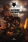 Joe Dever, R. Longmore, F. Mattioli - L'altare del sacrificio. Lupo Solitario. Serie Kai