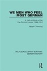 Roger Chickering - We Men Who Feel Most German