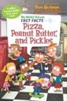 Dan Gutman, Dan/ Paillot Gutman, Gutman Dan, Jim Paillot, Paillot Jim - My Weird School Fast Facts: Pizza, Peanut Butter, and Pickles