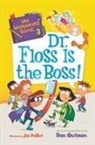 Dan Gutman, Dan/ Paillot Gutman, Jim Paillot - My Weirder-est School #3: Dr. Floss Is the Boss!