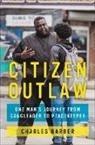 Charles Barber - Citizen Outlaw