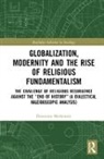 Dimitrios Methenitis - Globalization, Modernity and the Rise of Religious Fundamentalism