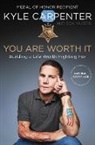 Kyle Carpenter, Kyle Yaeger Carpenter, Don Yaeger, Yaeger Don - You Are Worth It