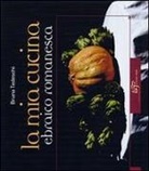 Bruna Tedeschi, G. Braha Sadun - La mia cucina ebraica romanesca