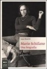 Luca Ronchi - Mario Schifano. Una biografia