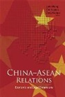 John Wong, Wong John, Huaqun Zeng, Keyuan Zou, Zou Keyuan - China-asean Relations: Economic And Legal Dimensions