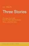 Lu Hs N., Lu Hs&iquest;n, Lu Hsun, Lu Hs&uuml;n, Xun Lu, P. Kratochvil - Three Stories