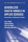 Luisa Arlotti, Nicola Bellomo, Elena de Angelis, Miroslaw Lachowicz - Generalized Kinetic Models in Applied Sciences: Lecture Notes on Mathematical Problems