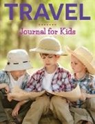 Speedy Publishing LLC - Travel Journal for Kids