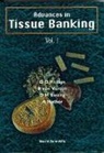 Aziz (National University Nather, G. O. Phillips, Michael Strong, R. (German Institute for Cell and Tissue Replacement von Versen, Abdul Aziz Nather, D Michael Strong... - Advances In Tissue Banking