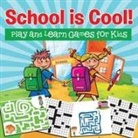 Baby - School Is Cool! Play and Learn Games for Kids