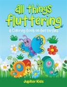 Jupiter Kids - All Things Fluttering (a Coloring Book on Butterflies)