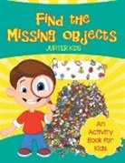 Jupiter Kids - Find the Missing Objects (an Activity Book for Kids)