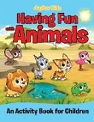 Jupiter Kids - Having Fun with Animals (an Activity Book for Children)