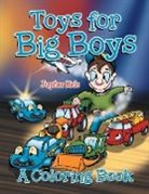 Jupiter Kids - Toys for Big Boys (a Coloring Book)