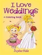 Jupiter Kids - I Love Weddings (a Coloring Book)