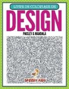 Speedy Kids - Livre de Coloriage de Design Paisley & Mandala (French Edition)