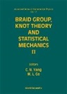 Mo-Lin Ge, Chen Ning Yang - Braid Group, Knot Theory And Statistical Mechanics Ii
